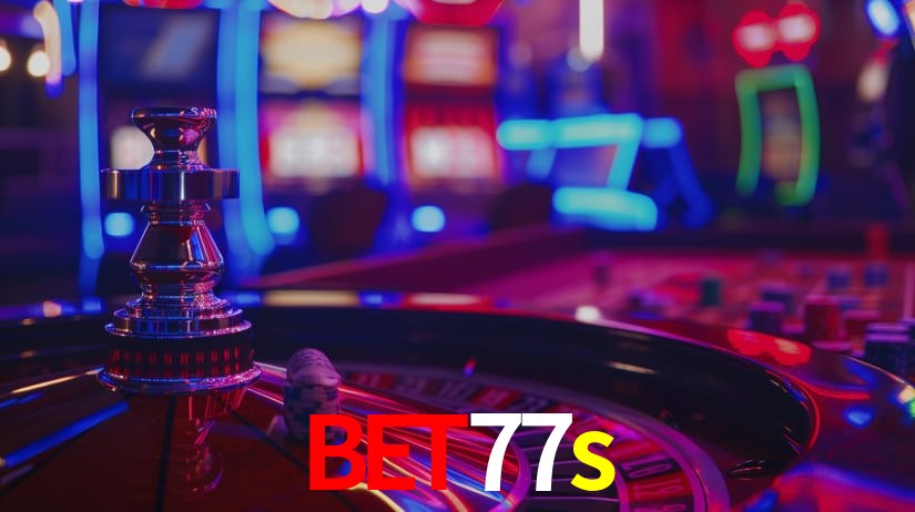 bet77s: Jogos de Caça-Níqueis-Altas Recompensas, Roleta-Velocidade, Blackjack-Desafios Máximos